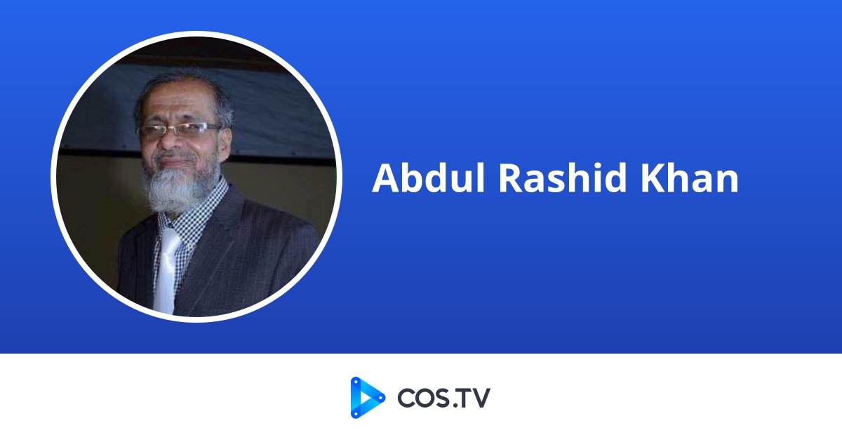 Abbul Rasheed Khan Abdul Rashid Khan - COS.TV Creator