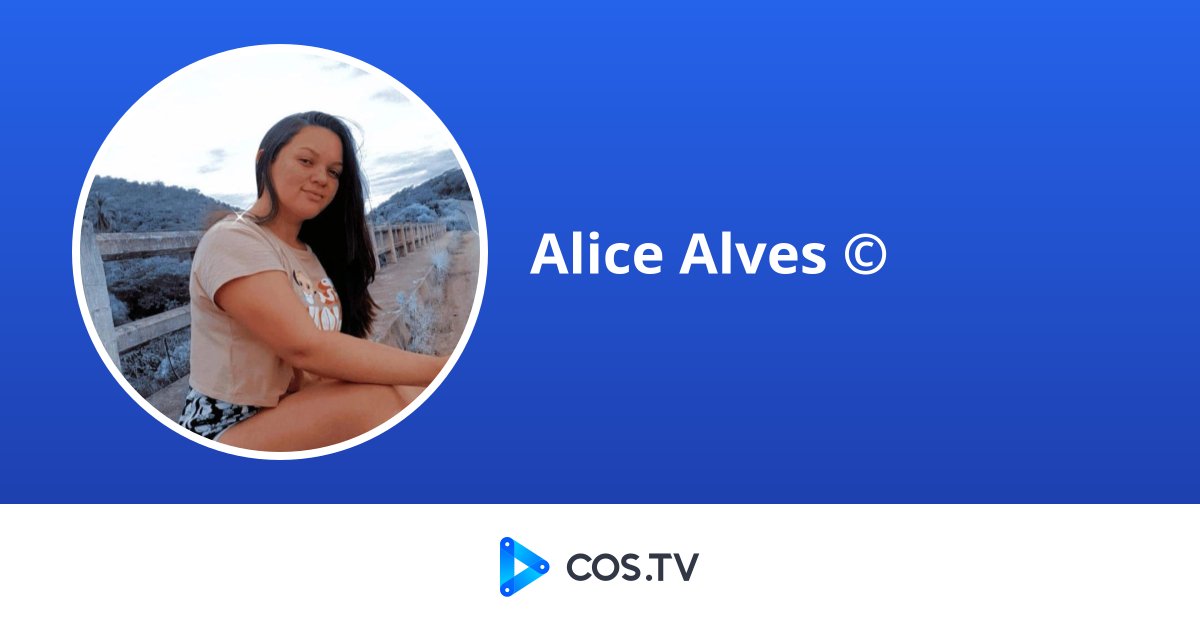 Alice Alves © - COS.TV Creator